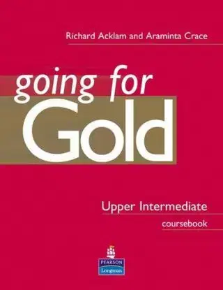 Going for Gold Upper - Interm. - Araminta Crace, Richard Acklam