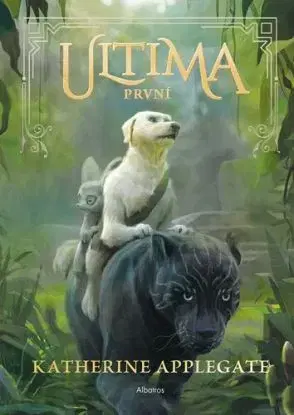 Ultima 2: První - Katherine Applegate