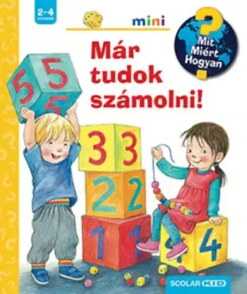 Már tudok számolni! - Mit? Miért? Hogyan? - Doris Rübel
