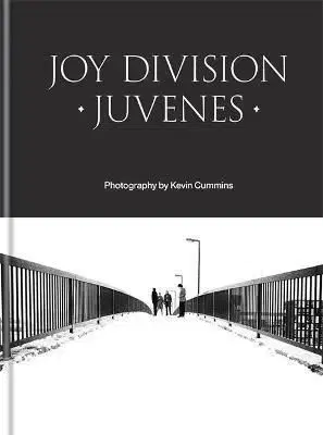 Joy Division: Juvenes - Kevin Cummins