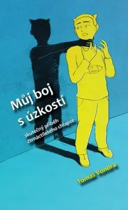 Můj boj s úzkostí - Tomáš Vondra