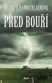 Pred bouri - Diane Chamberlain