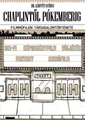 Chaplintől Pókemberig - György Kárpáti