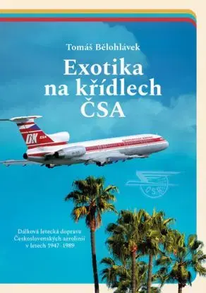 Exotika na křídlech ČSA - Tomáš Bělohlávek