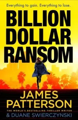 Billion-Dollar Ransom - James Patterson