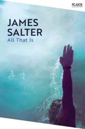 All That Is - James Salter