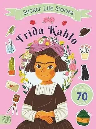Frida Kahlo: An inspiring sticker story about being true to yourself - Evie Daye