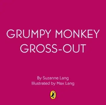 Grumpy Monkey Love is Gross - Suzanne Lang