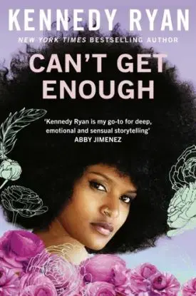 Can’t Get Enough - Kennedy Ryan
