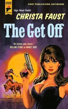 The Get Off - Christa Faust