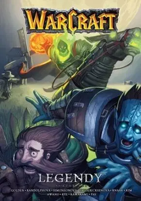 Warcraft: Legendy 5 - Christie Golden, Richard A. Knaak
