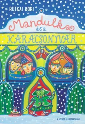 Mandulka és a Karácsonyvár - Bori Rutkai