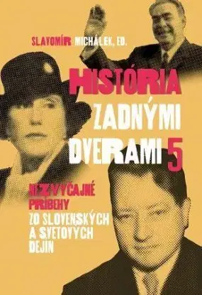 História zadnými dverami 5 - Slavomír Michalek