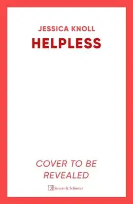 Helpless - Jessica Knoll