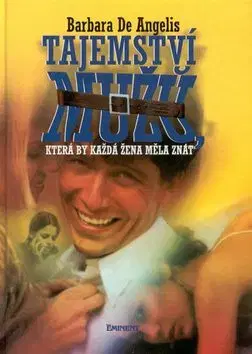 Tajemství mužů, která by každá žena měla znát - Barbara Angelis