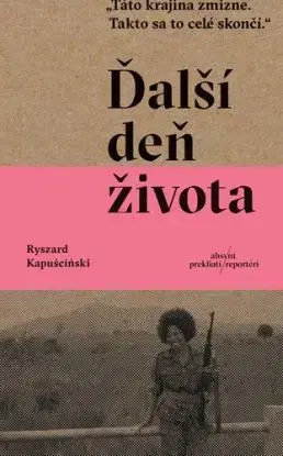 Ďalší deň života - Ryszard Kapuściński