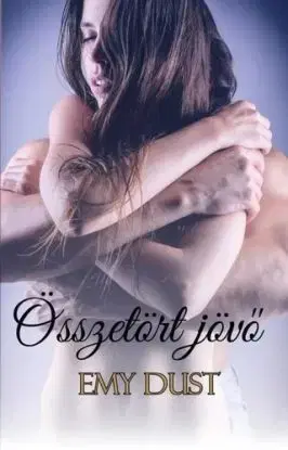 Összetört jövő - Emy Dust