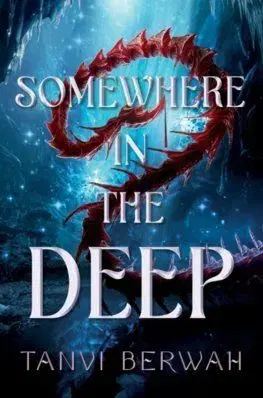 Somewhere in the Deep - Tanvi Berwah