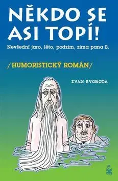 Někdo se asi topí! - Ivan Svoboda, Ivan Svoboda