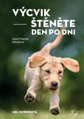 Výcvik štěněte den po dni, 2. vydání - Mel Koringová, Lea Smrčková