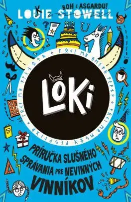 Loki 2: Príručka slušného správania pre nevinných vinníkov - Louie Stowell