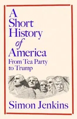 A Short History of America - Simon Jenkins