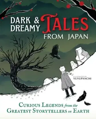 Dark & Dreamy Tales from Japan - Illustrated by Yuyupanchi, Yuyupanchi