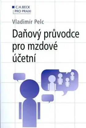 Daňový průvodce pro mzdové účetní - Vladimír Pelc