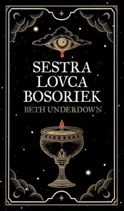 Sestra lovca bosoriek - Beth Underdownová