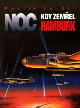 Noc, kdy zemřel Hamburk - Martin Caidin