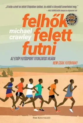 Felhők felett futni - Michael Crawley, István Bujdosó
