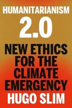 Humanitarianism 2.0 - Hugo Slim