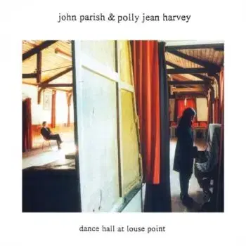 PJ Harvey & J. Parish - Dance Hall At Louse Point LP - PJ Harvey, John Parish