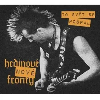 Hrdinové nové fronty - To svět se pos... 2CD+DVD - Hrdinové nové fronty