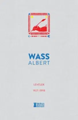 Levelek 1927-1998 - Albert Wass