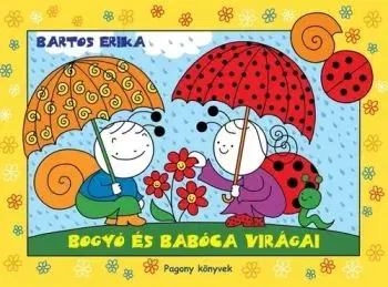 Bogyó és Babóca virágai - Erika Bartos