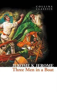 Three Men In A Boat - Jerome Klapka Jerome