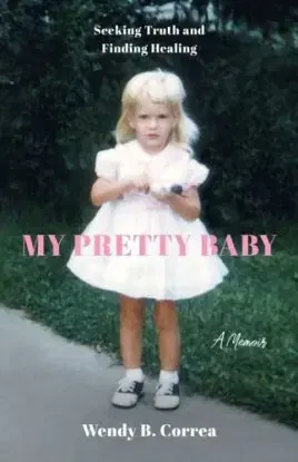 My Pretty Baby - Wendy B. Correa