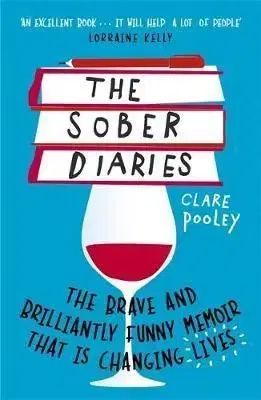 The Sober Diaries - Clare Pooleyová