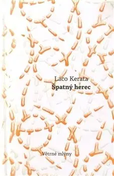Špatný herec - Laco Kerata