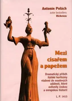 Mezi císařem a papežem - Antonín Polách