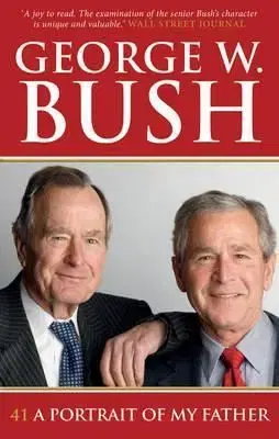 41 A Portrait of My Father - George W. Bush