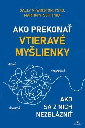 Ako prekonať vtieravé myšlienky - Sally M. Winston, Martin N. Seif