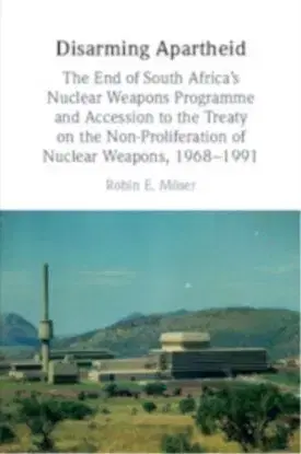 Disarming Apartheid - Robin E. Moser