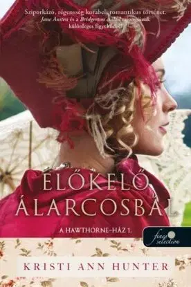 A Hawthorne-Ház 1: Előkelő álarcosbál - Kristi Ann Hunterová