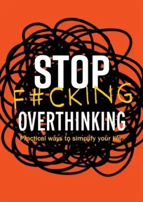 Stop F*cking Overthinking - of Chartwell Books