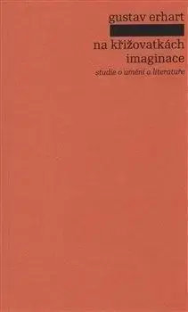 Na křižovatkách imaginace - Gustav Erhart