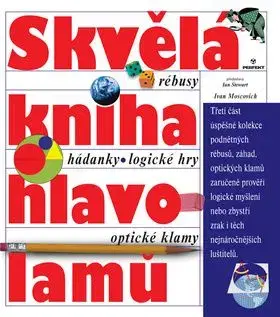 Skvělá kniha hlavolamů - Ivan Moschovich