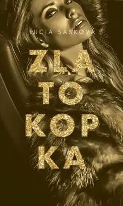Zlatokopka, 2. vydanie - Lucia Sasková
