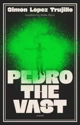 Pedro the Vast - Simon Lopez Trujillo